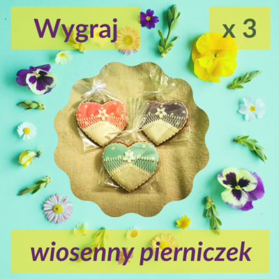 Konkurs “Niech żyje wiosna 2021”. Wygraj wiosennego pierniczka.
